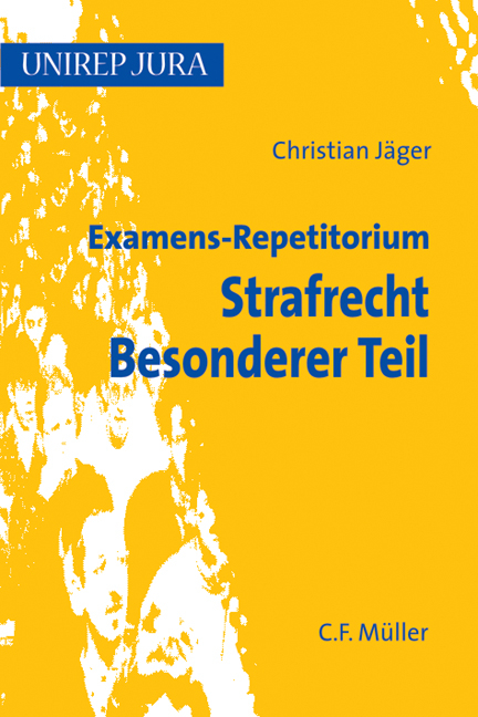 Examens-Repetitorium Strafrecht Besonderer Teil - Christian J&auml;ger