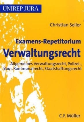 Examens-Repetitorium Verwaltungsrecht - Christian Seiler