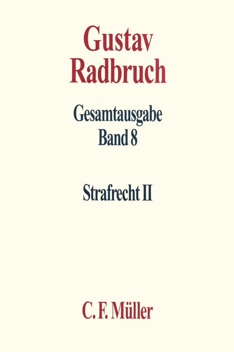 Gustav Radbruch Gesamtausgabe - Arthur Kaufmann