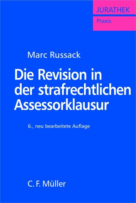Die Revision in der strafrechtlichen Assessorklausur - Marc Russack