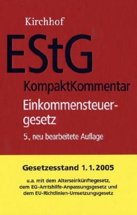 EStG KompaktKommentar - Hans J von Beckerath, Georg Crezelius, Thomas Eisgruber, Dagmar Felix, Peter Fischer, Dietmar Gosch, Monika Jachmann, Paul Kirchhof, Hanno Kube, Claus Lambrecht, Rudolf Mellinghoff, Christian Seiler, Wolfram Rei&szlig;