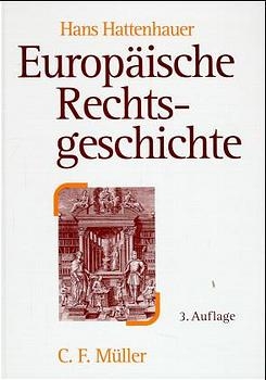 Europ&auml;ische Rechtsgeschichte - Hans Hattenhauer