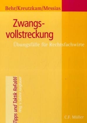 Zwangsvollstreckung - Johannes Behr, Johannes Kreutzkam, Manuela Messias