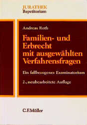Familien- und Erbrecht mit ausgew&auml;hlten Verfahrensfragen - Andreas Roth