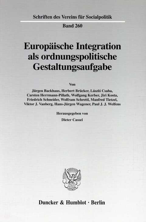 Europ&auml;ische Integration als ordnungspolitische Gestaltungsaufgabe. - 