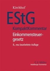 EStG KompaktKommentar - Hans-Jochem von Beckerath, Georg Crezelius, Thomas Eisgruber, Dagmar Felix, Peter Fischer, Dietmar Gosch, Monika Jachmann, Paul Kirchhof, LL.M. Kube  Hanno, LL.M. Lambrecht  Claus, Rudolf Mellinghoff, Christian Seiler, Wolfram Rei&szlig;