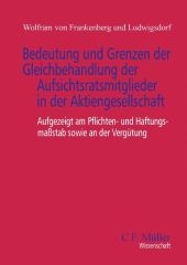 Bedeutung und Grenzen der Gleichbehandlung der Aufsichtsratsmitglieder in der Aktiengesellschaft