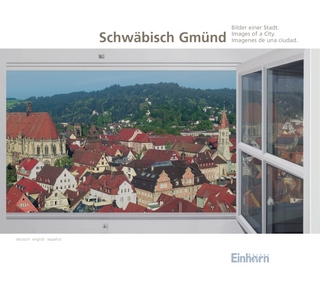 Schwäbisch Gmünd. Bilder einer Stadt
