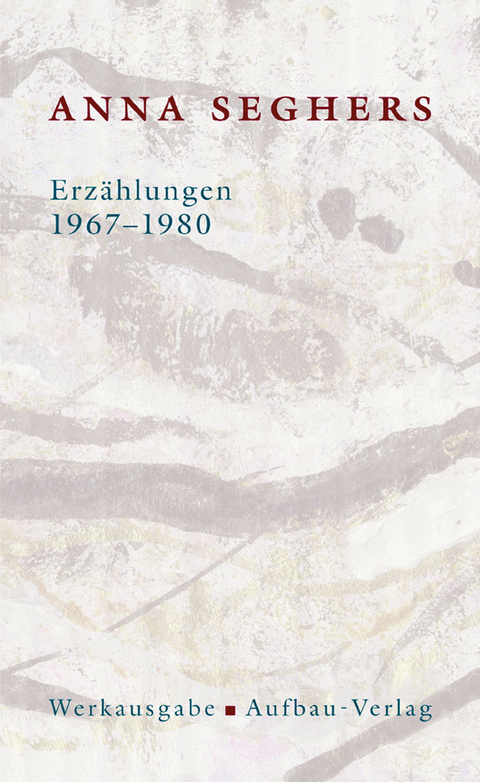 Erz&auml;hlungen 1967-1980 - Anna Seghers