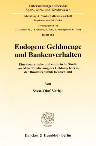 Endogene Geldmenge und Bankenverhalten.