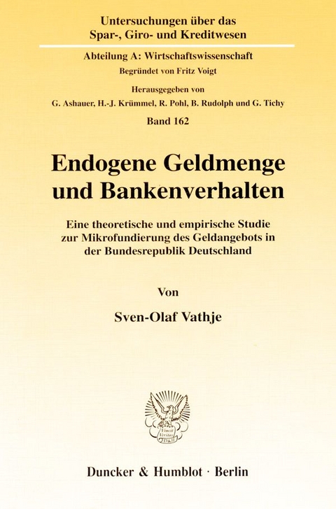 Endogene Geldmenge und Bankenverhalten. - Sven-Olaf Vathje