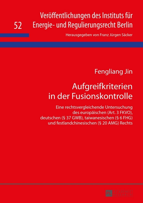 Aufgreifkriterien in der Fusionskontrolle - Fengliang Jin