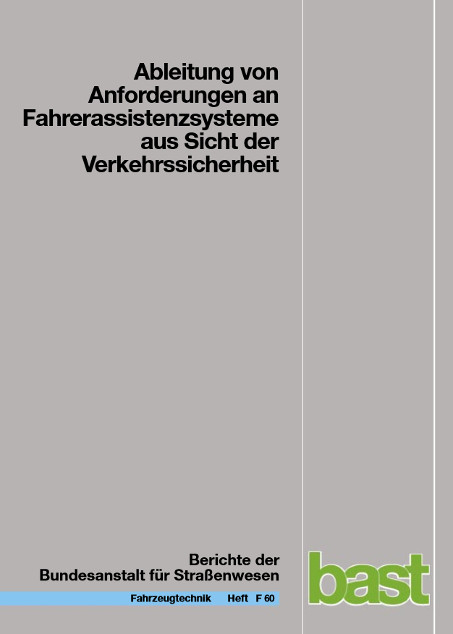 Ableitung von Anforderungen an Fahrerassistenzsysteme aus Sicht der Verkehrssicherheit - M Vollrath, S Briest, C Schießl