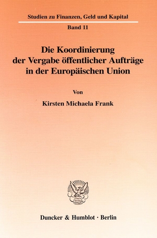 Die Koordinierung der Vergabe öffentlicher Aufträge in der Europäischen Union.