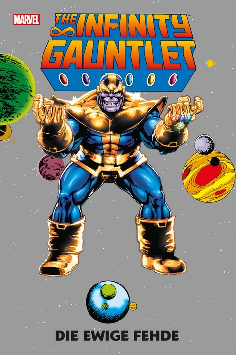 The Infinity Gauntlet: Die ewige Fehde - Jim Starlin, George P&eacute;rez, Ron Lim