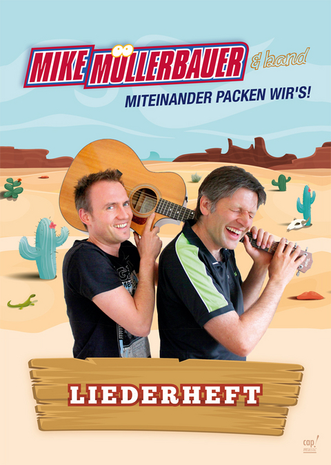 Miteinander packen wir`s! - Mike M&uuml;llerbauer