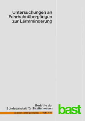 Untersuchungen an Fahrbahnübergängen zur Lärmminderung