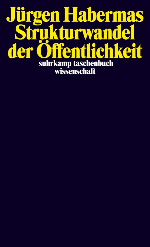 Strukturwandel der &Ouml;ffentlichkeit - J&uuml;rgen Habermas