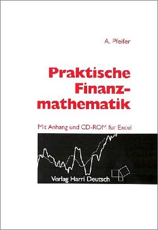 Praktische Finanzmathematik - Andreas Pfeifer