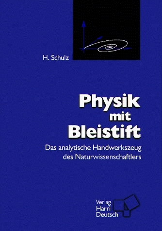 Physik mit Bleistift - Hermann Schulz