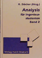 Mathematik - Der Grundkurs / Funktionen mehrerer Variablen, Differential- und Integralrechnung zweier unabh&auml;ngiger Variablen, Vektorrechnung und Vektoranalysis, Unendliche Reihen, Gew&ouml;hnliche Differentialgleichungen, Integraltransformationen - Siegfried Fuchs, Jens Konopka, Manfred Schneider