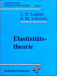 Lehrbuch der theoretischen Physik / Elastizitätstheorie