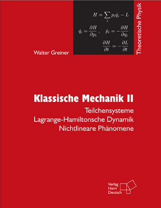 Theoretische Physik. Ein Lehr- und Übungstext für Anfangssemester (Band 1-4) und Fortgeschrittene (ab Band 5 und Ergänzungsbände) / Klassische Mechanik II