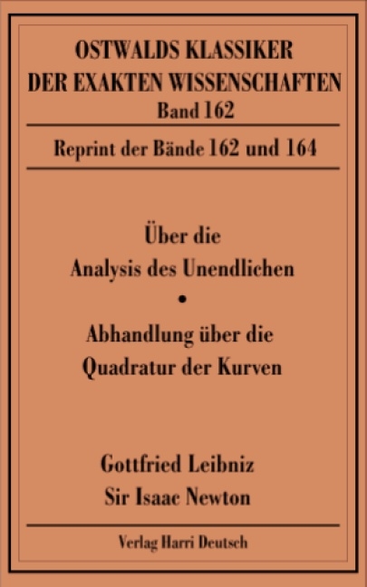&Uuml;ber die Analysis des Unendlichen /Abhandlung &uuml;ber die Quadratur der Kurven - Gottfried W Leibniz, Isaac Newton