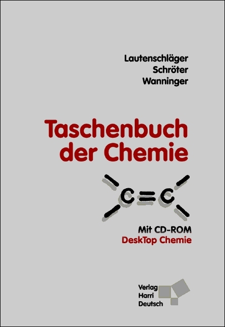 Taschenbuch der Chemie - Karl H Lautenschl&auml;ger, Werner Schr&ouml;ter, Andrea Wanninger