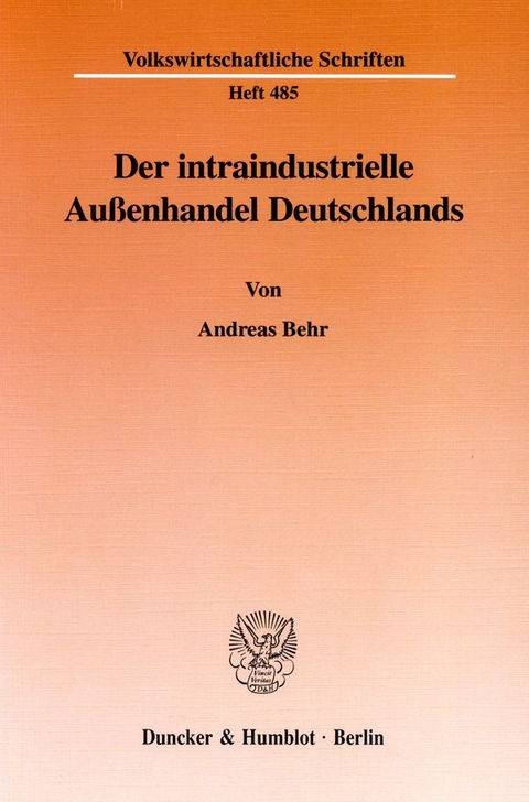 Der intraindustrielle Au&szlig;enhandel Deutschlands. - Andreas Behr