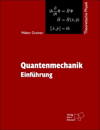 Theoretische Physik. Ein Lehr- und Übungstext für Anfangssemester (Band 1-4) und Fortgeschrittene (ab Band 5 und Ergänzungsbände) / Quantenmechanik