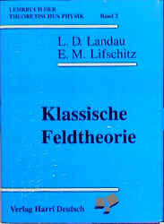 Lehrbuch der theoretischen Physik / Klassische Feldtheorie - Lew D Landau, Jewgeni M Lifschitz