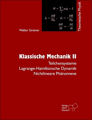 Theoretische Physik. Ein Lehr- und Übungstext für Anfangssemester (Band 1-4) und Fortgeschrittene (ab Band 5 und Ergänzungsbände) / Klassische Mechanik II