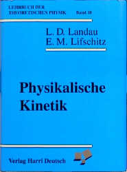 Lehrbuch der theoretischen Physik / Physikalische Kinetik