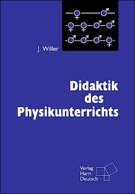 Didaktik des Physikunterrichts - J&ouml;rg Willer