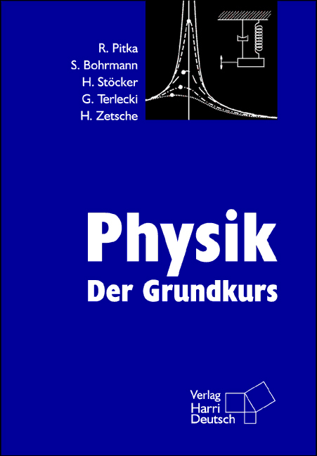 Physik - Der Grundkurs - Rudolf Pitka, Steffen Bohrmann, Horst St&ouml;cker, Georg Terlecki, Hartmut Zetsche