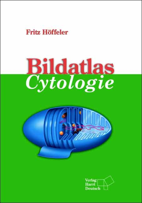 Bildatlas Cytologie - Fritz H&ouml;ffeler