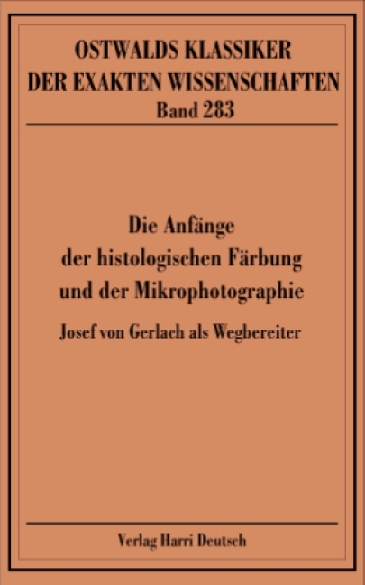 Die Anf&auml;nge der Histologischen F&auml;rbung und der Mikrophotografie - 