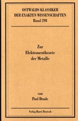 Zur Elektronentheorie der Metalle - Paul Drude