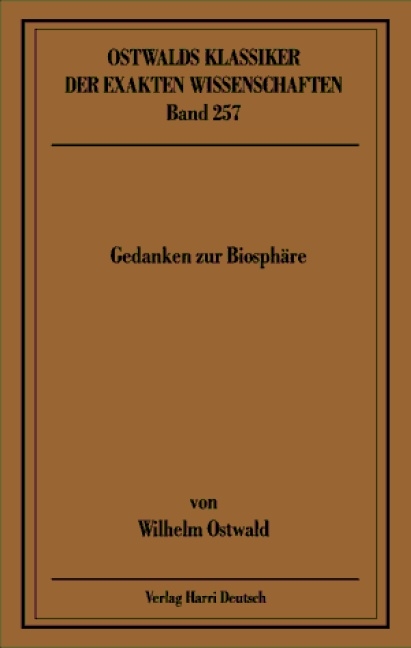 Gedanken zur Biosph&auml;re - Wilhelm Ostwald