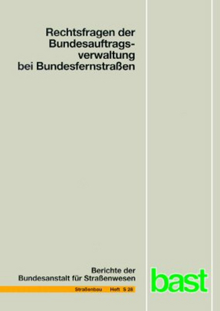 Rechtsfragen der Bundesauftragsverwaltung bei Bundesfernstraßen