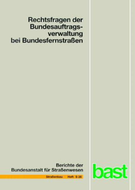 Rechtsfragen der Bundesauftragsverwaltung bei Bundesfernstra&szlig;en