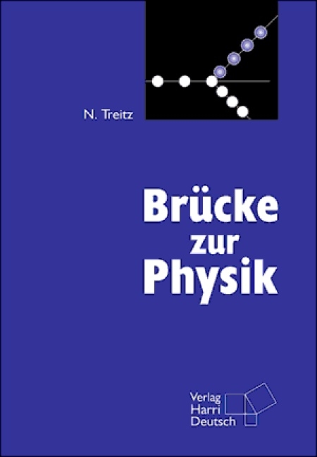 Br&uuml;cke zur Physik - Norbert Treitz