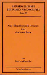 Neue "Magdeburgische Versuche" &uuml;ber den leeren Raum - Otto von Guericke