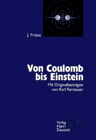 Von Coulomb bis Einstein