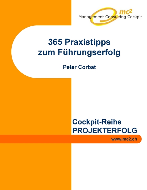 365 Praxistipps zum F&uuml;hrungserfolg - Peter Corbat