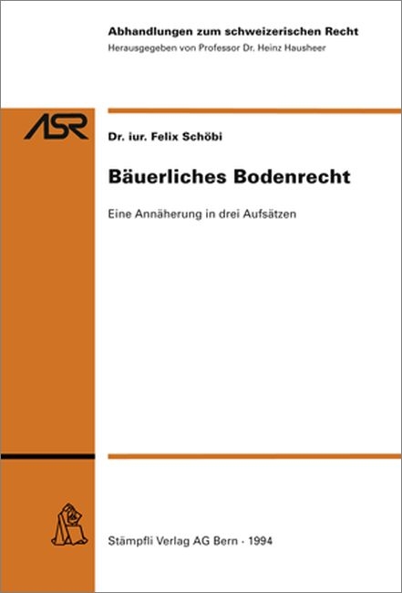 B&auml;uerliches Bodenrecht - Felix Sch&ouml;bi