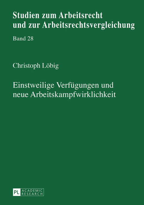Einstweilige Verfuegungen und neue Arbeitskampfwirklichkeit - Jan Christoph L&ouml;big