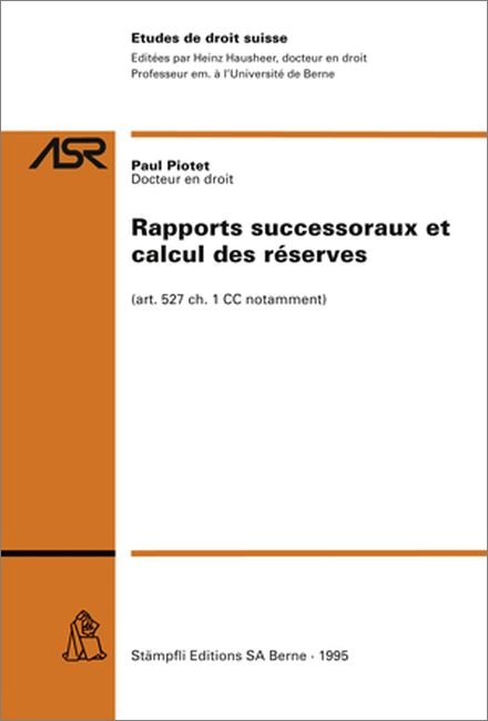 Rapports successoraux et calcul des r&eacute;serves - Paul Piotet