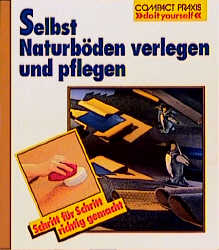 Selbst Naturböden verlegen und pflegen